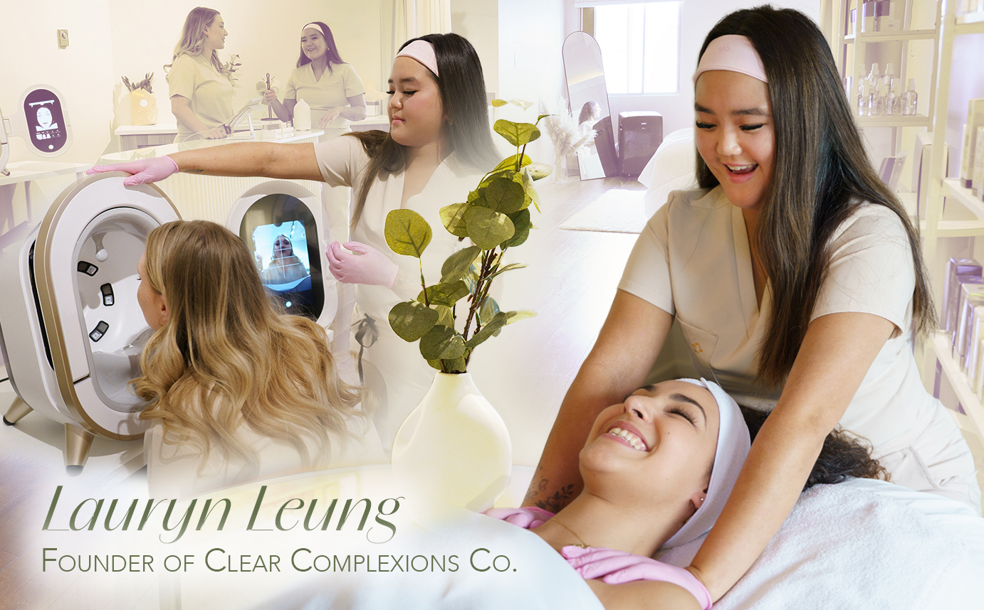 Medical Holistic Esthetician Lauryn Leung: Plan A Perfected