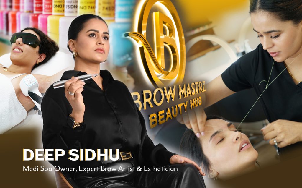 Mastering Skincare and Brows with Business Owner Deep Sidhu