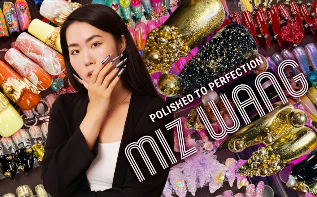 Polished to Perfection: Miz Wang, Nail Artistry Expert